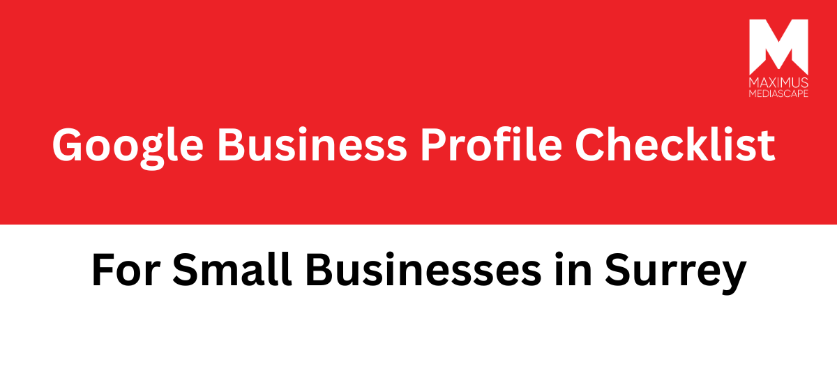 Google Business Profile Checklist for Small Businesses in Surrey