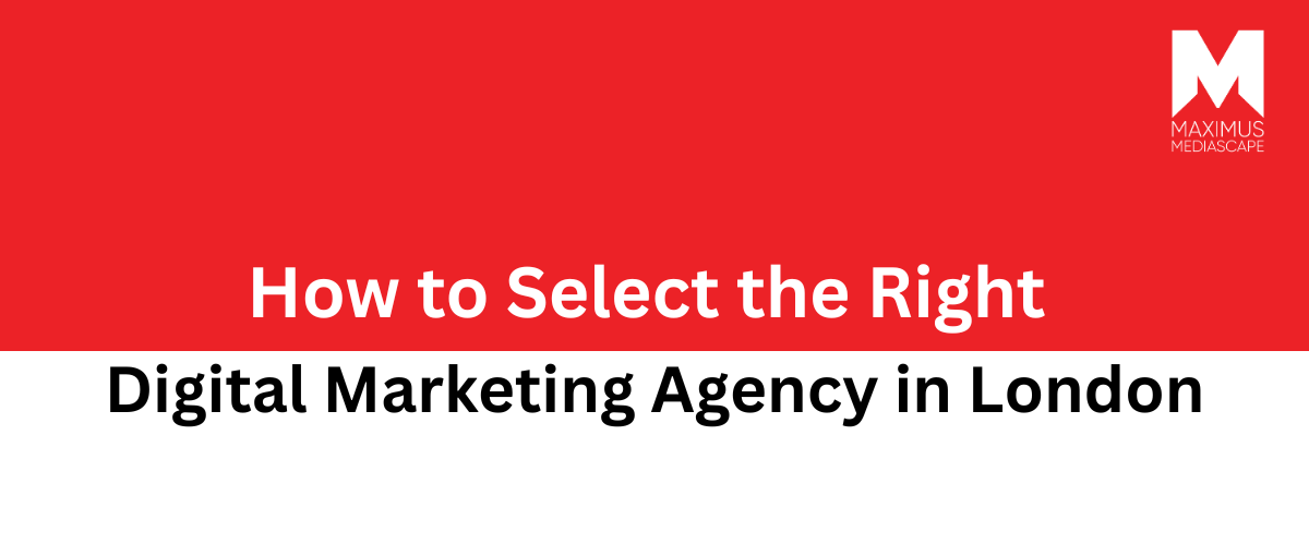 /how-to-select-the-right-digital-marketing-agency-in-london/